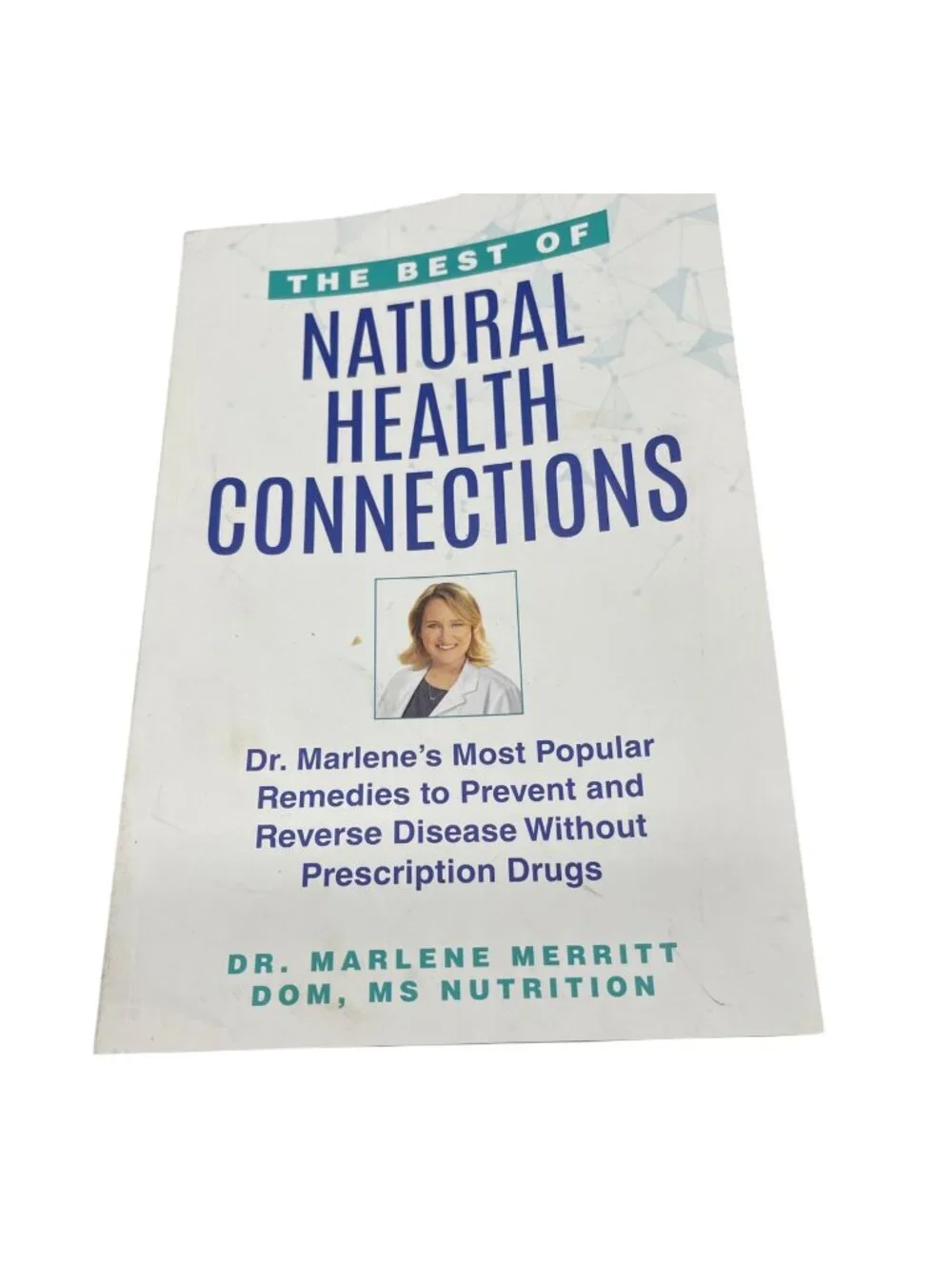 The Best Of Natural Health Connections By Dr Marlene Merritt paperback book READ